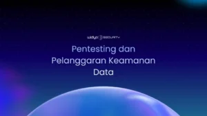 Pentesting dan Pelanggaran Keamanan Data