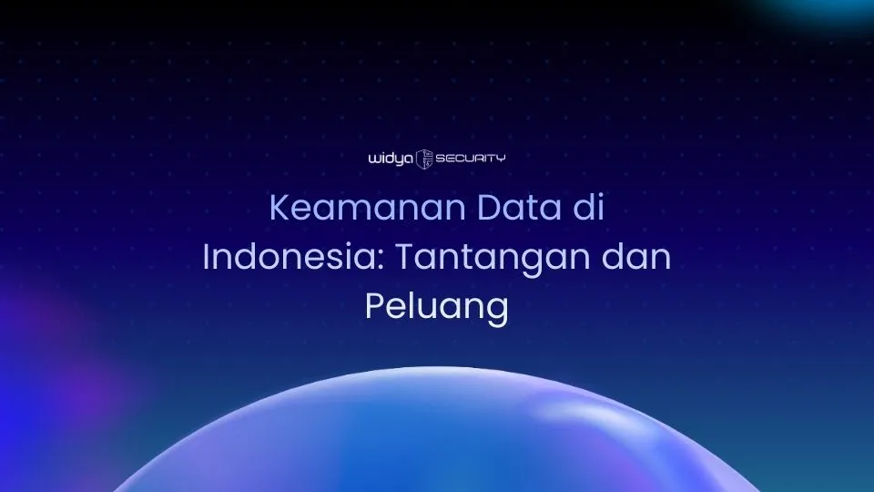 Keamanan Data Di Indonesia : Tantangan dan Peluang