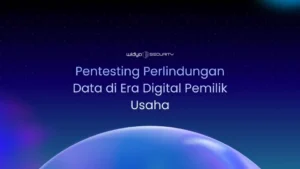 Pentesting Perlindungan Utama Keamanan Data Perusahaan