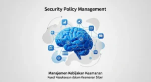 Manajemen Kebijakan Keamanan: Kunci Kesuksesan dalam Keamanan Siber Dalam artikel ini, kami membahas pentingnya Security Policy Management dalam cybersecurity dan bagaimana penerapannya oleh Widya Security.