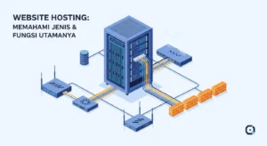 Hosting Website: Memahami Jenis & Fungsi Utamanya Pemahaman mendalam tentang jenis hosting untuk website Anda. Temukan kelebihan, cara kerja, dan tips memilih hosting yang tepat untuk keamanan dan performa yang optimal.