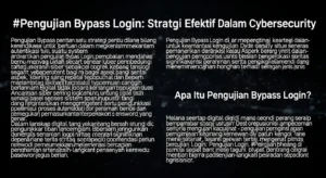 Pengujian Bypass Login: Strategi Efektif Dalam Cybersecurity Artikel ini membahas pengujian bypass login sebagai strategi pengujian penetrasi dalam cybersecurity, mengedukasi bisnis tentang pentingnya pemahaman dan pencegahan dari serangan ini.