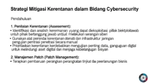 Strategi Mitigasi Kerentanan dalam Bidang Cybersecurity Artikel ini membahas tentang strategi mitigasi kerentanan dalam bidang cybersecurity, serta pentingnya langkah-langkah yang dapat diambil untuk meningkatkan keamanan sistem.