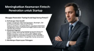 Panduan Penetration Testing untuk Startup Fintech Artikel ini menjelaskan pentingnya penetration testing untuk startup fintech oleh Widya Security.