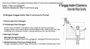 Tanggap Insiden Siber E-Commerce: Solusi dari Widya Security Artikel ini membahas pentingnya tanggap insiden siber dalam e-commerce dan bagaimana Widya Security dapat membantu.