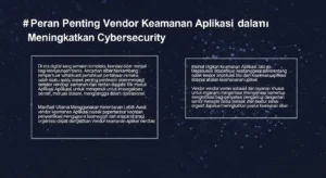 Vendor Keamanan Aplikasi dalam Bidang Cybersecurity Membahas tentang pentingnya vendor keamanan aplikasi dalam meningkatkan cybersecurity dan bagaimana memilih yang tepat.
