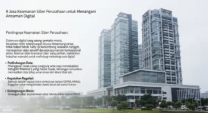 Jasa Keamanan Siber Perusahaan untuk Menangani Ancaman Digital Artikel ini membahas pentingnya jasa keamanan siber perusahaan dan strategi untuk melindungi data dari ancaman digital.