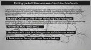 Audit Keamanan Website Toko Online dalam Cybersecurity Temukan pentingnya audit keamanan untuk website toko online dan bagaimana strategi cybersecurity dapat melindungi data pelanggan.