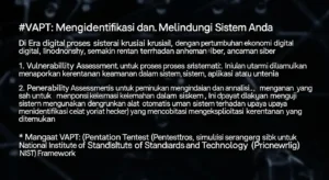 VAPT NIST Framework Indonesia di Bidang Cybersecurity Panduan lengkap tentang penerapan VAPT dan NIST Framework dalam keamanan siber di Indonesia. Temukan cara melindungi sistem Anda!
