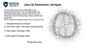 Jasa Uji Keamanan Jaringan dalam Bidang Cybersecurity Artikel ini membahas jasa uji keamanan jaringan yang ditawarkan oleh Widya Security di bidang cybersecurity. Temukan pentingnya jasa ini dan manfaatnya secara lengkap.