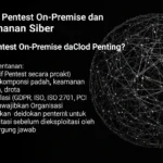 Pentingnya Pentest On-Premise dan Cloud dalam Keamanan Siber