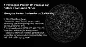 Pentingnya Pentest On-Premise dan Cloud dalam Keamanan Siber Mempelajari pentest on-premise dan cloud dalam cybersecurity, pentingnya dan langkah-langkah melaksanakannya dengan Widya Security.