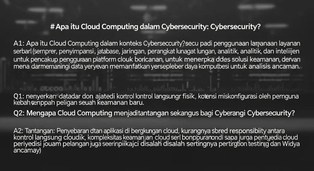 Cloud Computing dalam Cybersecurity: Tanya Jawab Artikel ini membahas tentang cloud computing dalam bidang cybersecurity dengan pendekatan tanya jawab. Mengupas pentingnya penetration testing dan peran Widya Security.