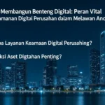 Layanan Keamanan Digital Perusahaan dalam Bidang Cybersecurity