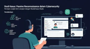 Studi Kasus Passive Reconnaissance Dalam Cybersecurity Panduan langkah demi langkah tentang Passive Reconnaissance dalam cybersecurity dengan studi kasus nyata dari Widya Security.
