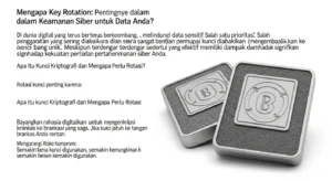 Key Rotation: Pentingnya dalam Keamanan Siber untuk Data Anda Pelajari pentingnya key rotation dalam dunia cybersecurity dan bagaimana implementasinya dapat melindungi data Anda.