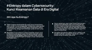 Memahami Entropy dalam Cybersecurity: Kunci Keamanan Data Artikel ini membahas pentingnya entropy dalam cybersecurity, dengan fokus pada tren dan langkah-langkah yang dapat diambil untuk meningkatkan keamanan data.