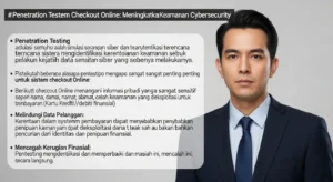 Penetration Testing Sistem Checkout Online: Meningkatkan Keamanan Cybersecurity Menjelaskan pentingnya penetration testing bagi sistem checkout online dalam cybersecurity.