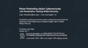 Peran Pentesting dalam Cybersecurity: Job Penetration Testing Widya Security menjelaskan pentingnya pentesting dalam cybersecurity dan bagaimana kita bisa berkontribusi sebagai penetration tester.