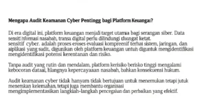 Jasa Audit Keamanan Cyber Platform Keuangan yang Perlu Anda Ketahui Artikel ini menjelaskan pentingnya jasa audit keamanan cyber di sektor keuangan, pandangan dari ahli, dan layanan yang disediakan oleh Widya Security.