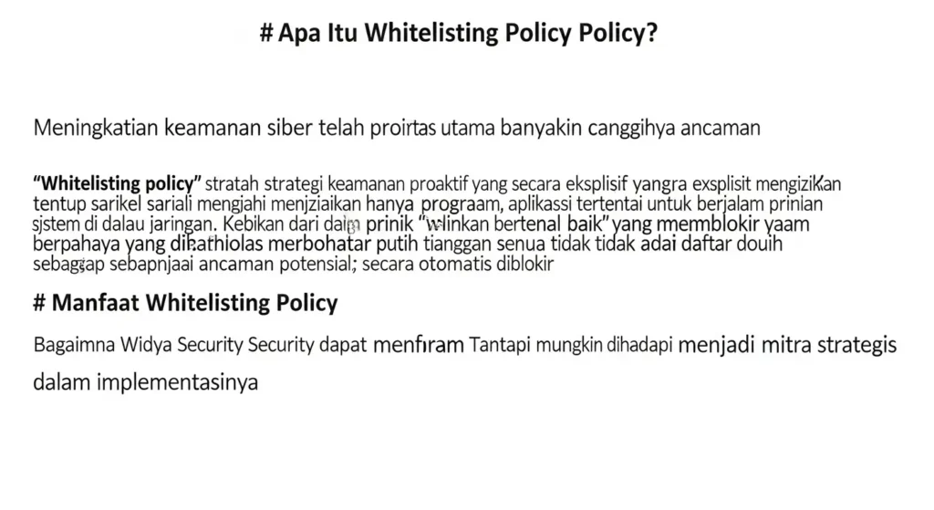 Strategi Whitelisting Policy dalam Cybersecurity yang Efektif Pelajari tentang Whitelisting Policy di bidang cybersecurity dan bagaimana Widya Security dapat membantu dalam implementasinya.