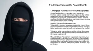 Vulnerability Assessment: Pentingnya dalam Cybersecurity Artikel ini membahas mengenai pentingnya vulnerability assessment dalam bidang cybersecurity, serta bagaimana Widya Security dapat membantu.