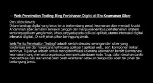 Web Penetration Testing: Pentingnya dalam Keamanan Cyber Artikel tentang web penetration testing dalam konteks keamanan siber, ditulis oleh Widya Security, menjelaskan tentang pentingnya, metodologi, dan manfaatnya.