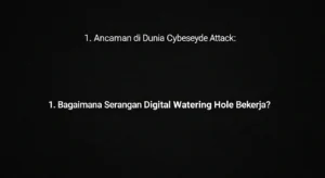 Watering Hole Attack: Ancaman di Dunia Cybersecurity Artikel ini membahas tentang Digital Watering Hole Attack dalam cybersecurity, serta cara mendeteksi dan mencegahnya.