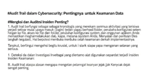 Audit Trail dalam Cybersecurity: Pentingnya untuk Keamanan Data Artikel ini membahas pentingnya audit trail dalam cybersecurity, manfaatnya, dan cara implementasinya. Temukan lebih banyak informasi di Widya Security.