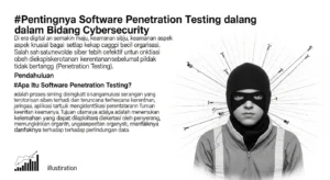 Importance of Software Penetration Testing dalam Bidang Cybersecurity Artikel ini membahas pentingnya software penetration testing dalam cybersecurity, manfaatnya, dan dampaknya terhadap perlindungan data.