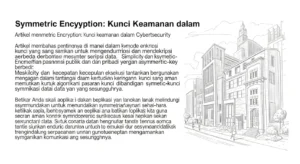 Symmetric Encryption: Kunci Keamanan dalam Cybersecurity Artikel ini membahas pentingnya symmetric encryption dalam cybersecurity, aplikasi, perbandingan algoritma, serta studi kasus implementasinya.