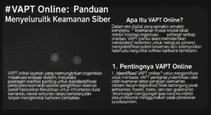 VAPT Online: Panduan Menyeluruh untuk Keamanan Siber Artikel ini membahas tentang VAPT online, pentingnya, proses, tools, dan keuntungan menggunakan jasa profesional dengan penekanan pada cybersecurity.
