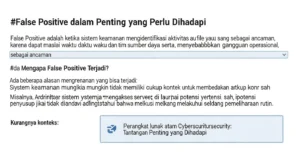 False Positive dalam Cybersecurity: Tantangan Penting yang Perlu Dihadapi Temukan wawasan tentang false positive dalam cybersecurity, bagaimana mengatasinya, dan memastikan keamanan yang lebih efektif.