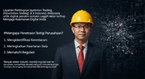 Memahami Penetration Testing Services in Indonesia Artikel ini membahas pentingnya penetration testing untuk keamanan siber di Indonesia, langkah-langkah pelaksanaannya, serta manfaat yang diperoleh perusahaan.