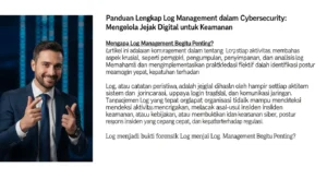 Panduan Lengkap Log Management dalam Cybersecurity Artikel ini adalah panduan lengkap tentang Log Management dalam cybersecurity, membahas pengumpulan, penyimpanan, dan analisis log untuk keamanan data.
