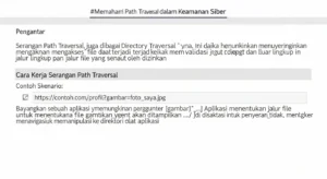 Memahami Path Traversal dalam Keamanan Siber Artikel ini membahas tentang path traversal dalam keamanan siber, termasuk cara kerja, panduan checklist untuk mencegah, dan pentingnya validasi input.