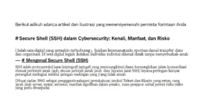 Secure Shell dalam Cybersecurity: Kenali, Manfaat, dan Risiko Artikel ini membahas Secure Shell dalam cybersecurity, menekankan pentingnya keamanan data dan cara kerja dari protokol tersebut.