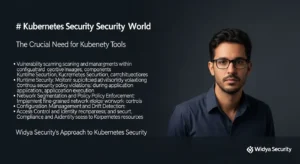 Kubernetes Security Tool di Dunia Cybersecurity | Widya Security Eksplorasi mendalam tentang pentingnya Kubernetes Security Tool dalam menjaga keamanan siber, jasa & layanan dari Widya Security.