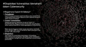Eksploitasi Vulnerabilitas: Memahami Exploit Kit dalam Cybersecurity Pelajari tentang Exploit Kit dan dampaknya dalam dunia cybersecurity serta langkah-langkah pencegahan yang dapat Anda ambil.