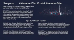 Memahami OWASP Top 10 untuk Keamanan Siber Artikel ini membahas OWASP Top 10 serta studi kasus dari Widya Security.