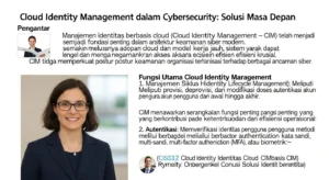Cloud Identity Management dalam Cybersecurity: Solusi Masa Depan Artikel mendalam mengenai Cloud Identity Management dalam konteks keamanan siber. Pelajari fungsi, manfaat, serta tantangan dari sistem ini.
