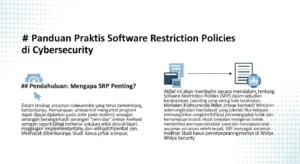 Panduan Praktis Software Restriction Policies di Cybersecurity Dalam artikel ini, saya membahas secara mendalam tentang Software Restriction Policies dalam cybersecurity. Pelajari langkah-langkah, manfaat, hingga studi kasus penerapan di Widya Security.