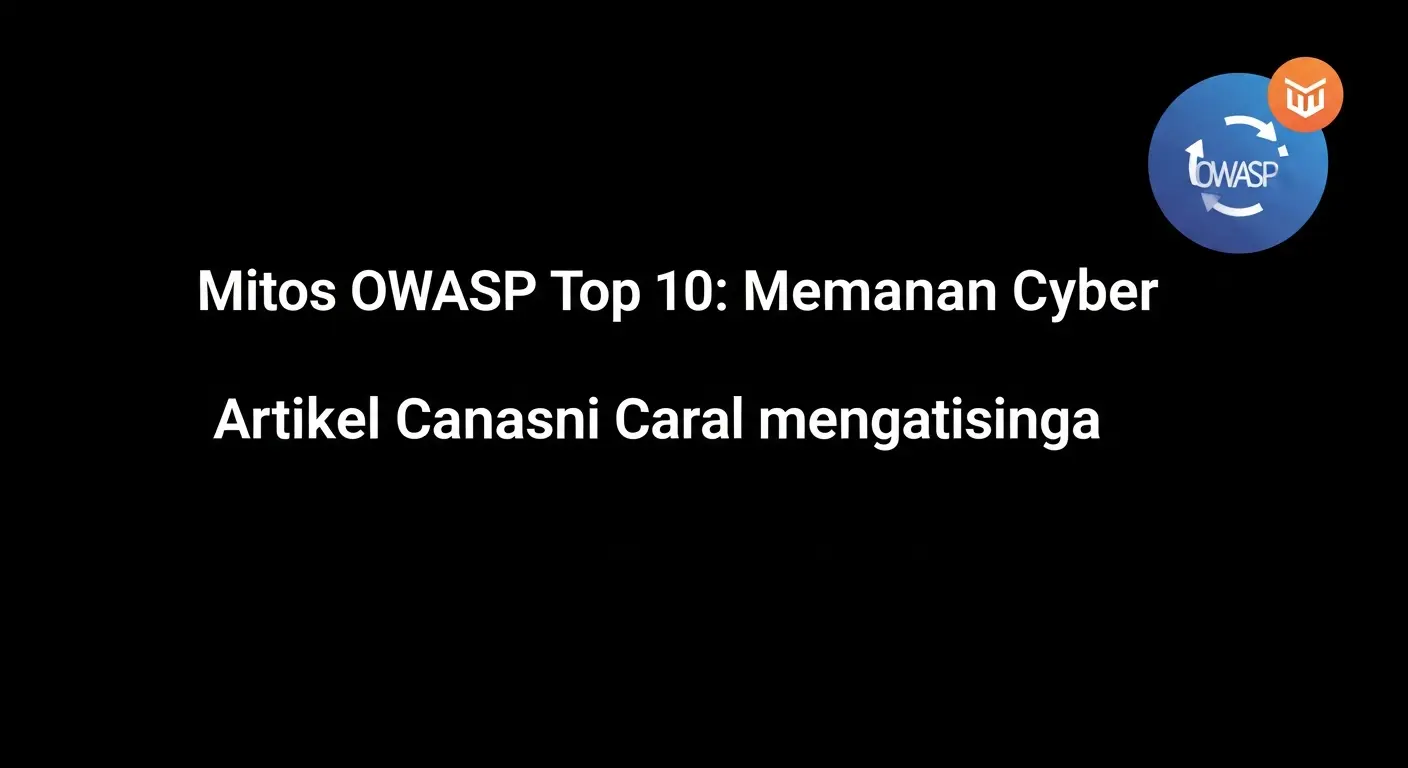 Mitos OWASP Top 10: Memahami Keamanan Cyber Artikel ini membahas mitos seputar OWASP Top 10 dalam cybersecurity dan cara mengatasinya.