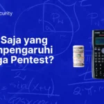 Apa Saja yang Mempengaruhi Harga Pentest?