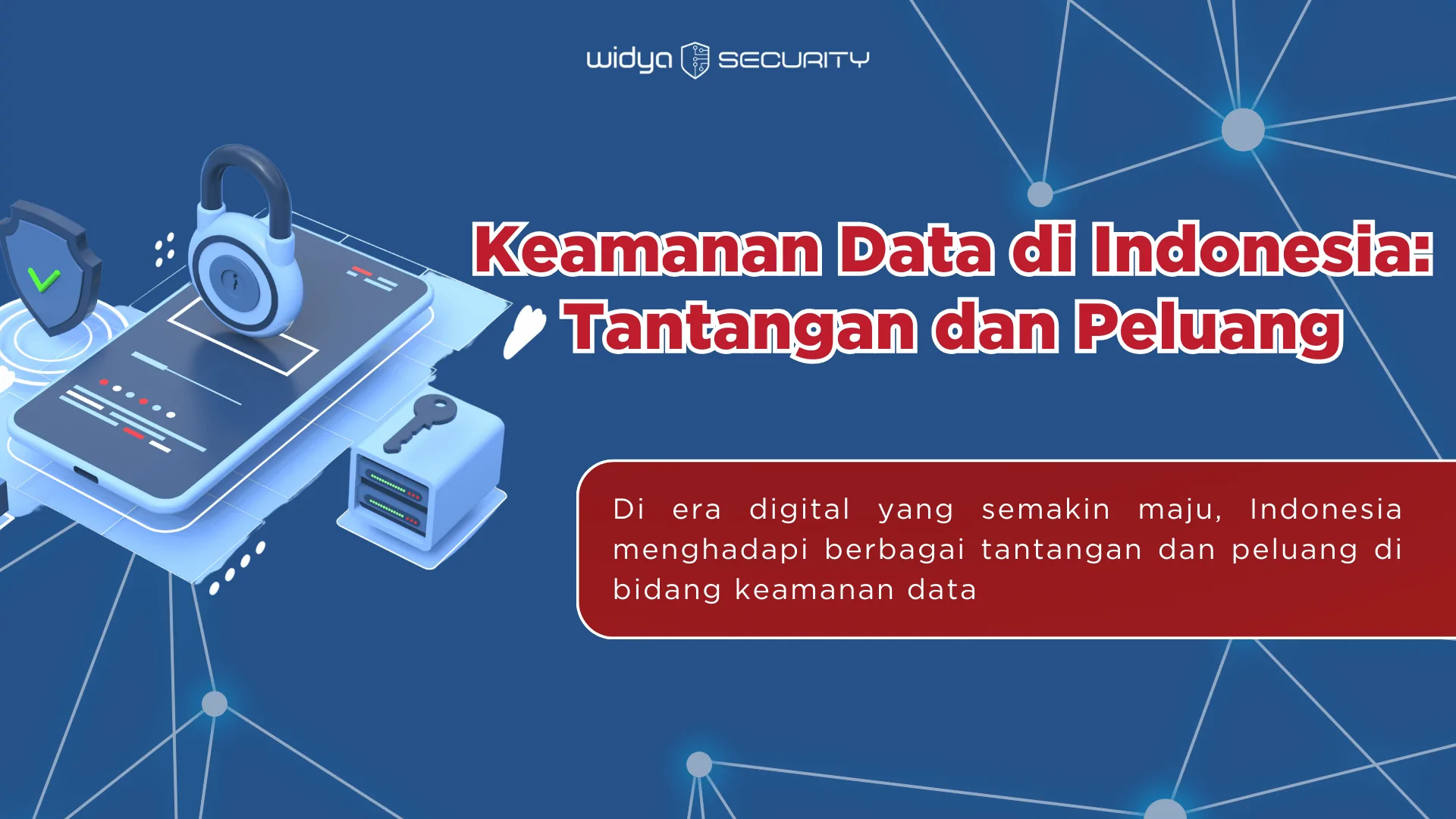 Keamanan Data Di Indonesia : Tantangan dan Peluang