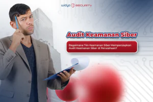 mempersiapkan audit cyber security di perusahaan