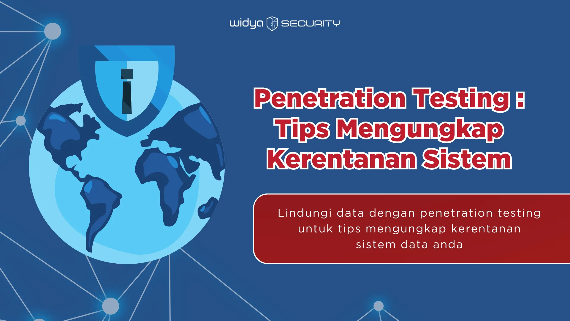 Penetration Testing: Tips Mengungkap Kerentanan Sistem