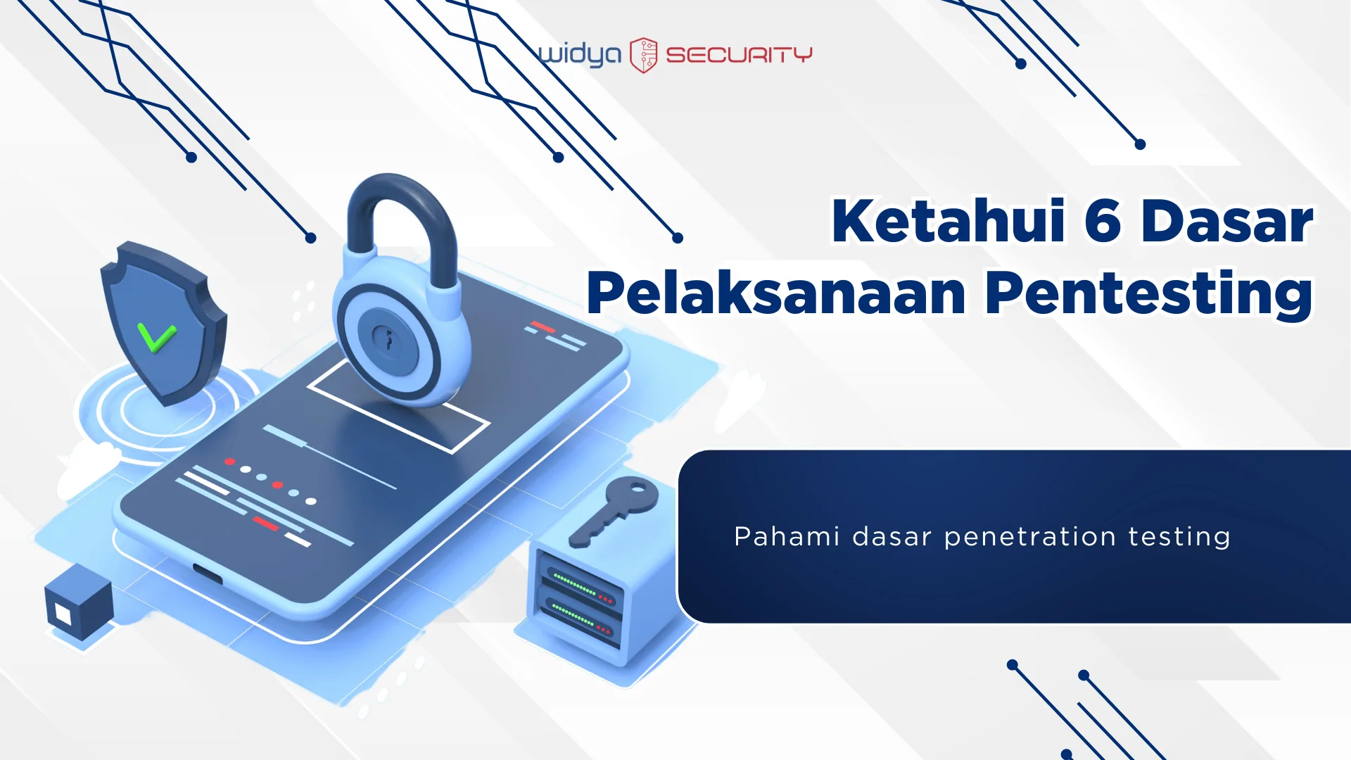 Ketahui 6 Dasar Pelaksanaan Pentesting