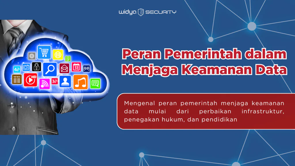Peran Pemerintah dalam Menjaga Keamanan Data