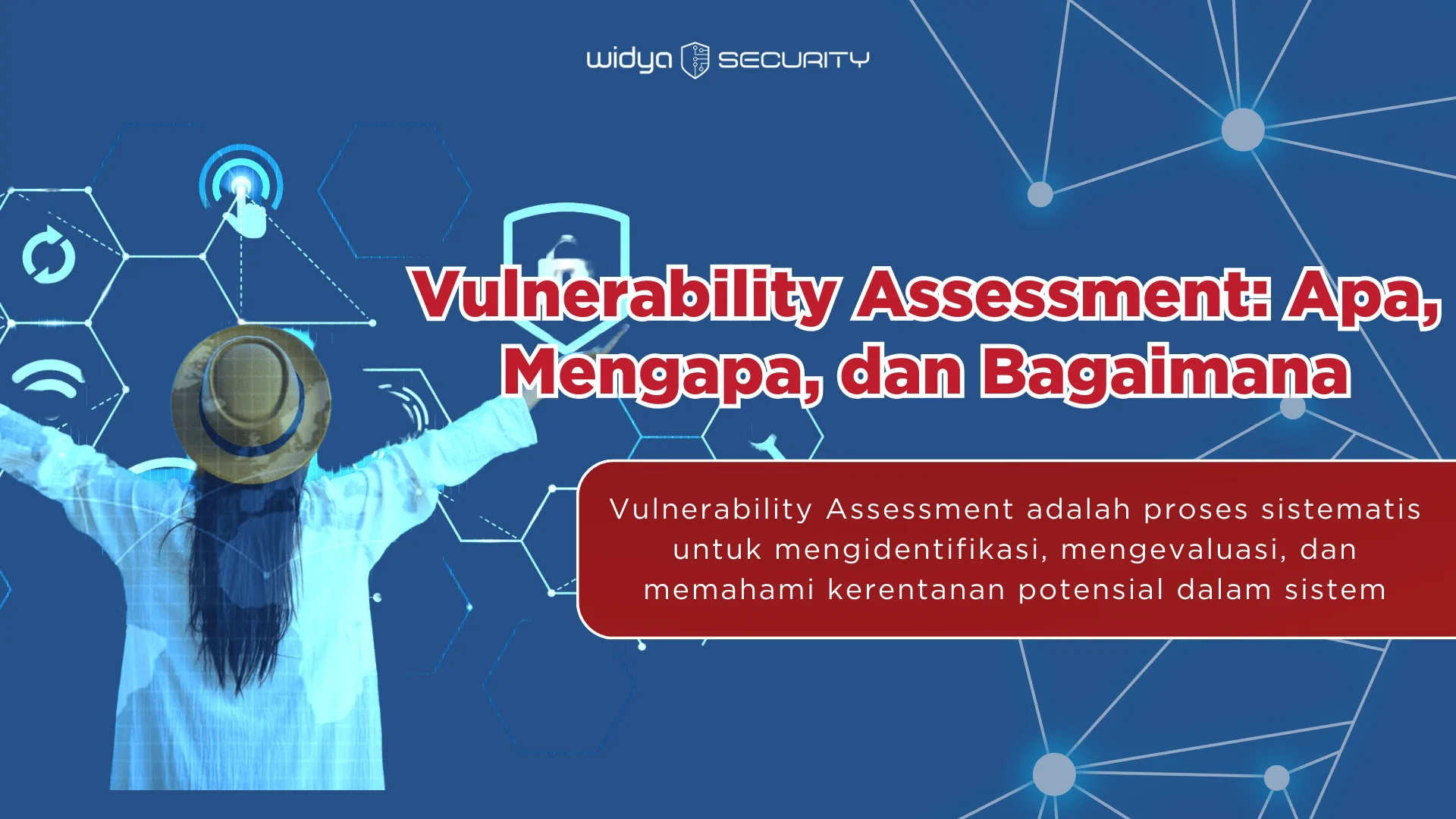 Vulnerability Assessment Apa, Mengapa, dan Bagaimana